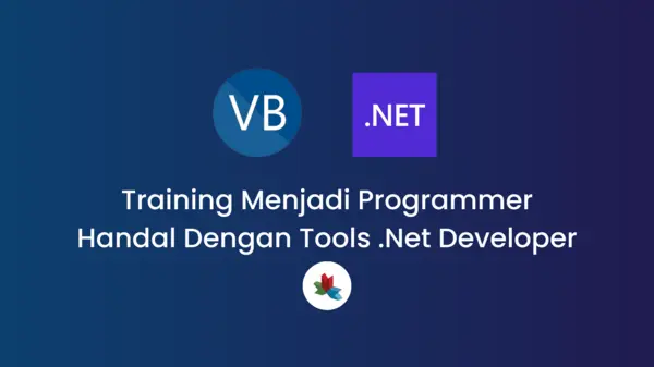 Training Step By Step Menjadi Programmer Handal Dengan Tools .Net Developer