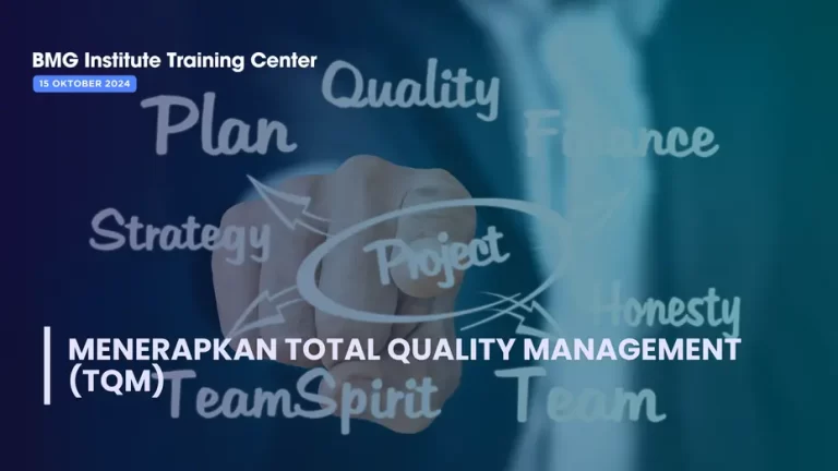 Menerapkan Total Quality Management (TQM) untuk Meningkatkan Kualitas Bisnis