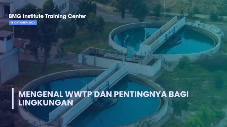 Mengenal WWTP (Wastewater Treatment Plant) dan Pentingnya Bagi Lingkungan