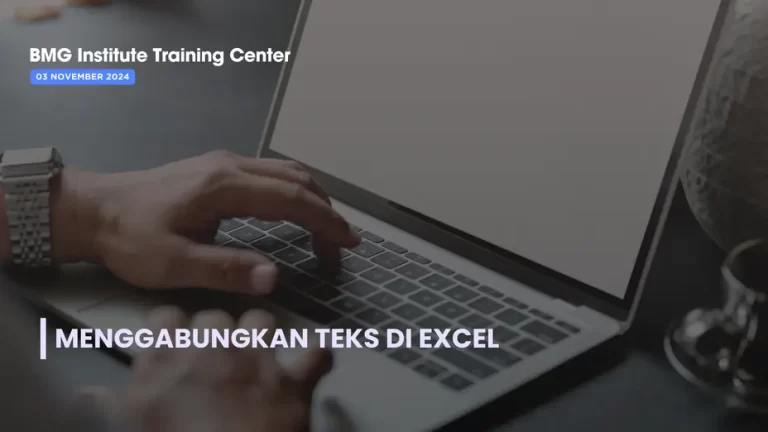Cara Menggabungkan Teks di Excel Panduan Lengkap
