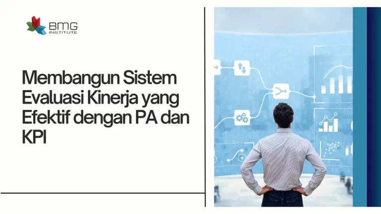 Membangun Sistem Evaluasi Kinerja yang Efektif dengan PA dan KPI