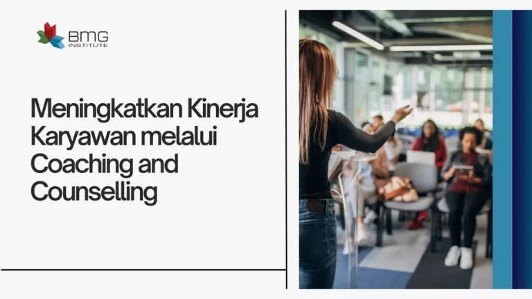Meningkatkan Kinerja Karyawan melalui Coaching and Counselling