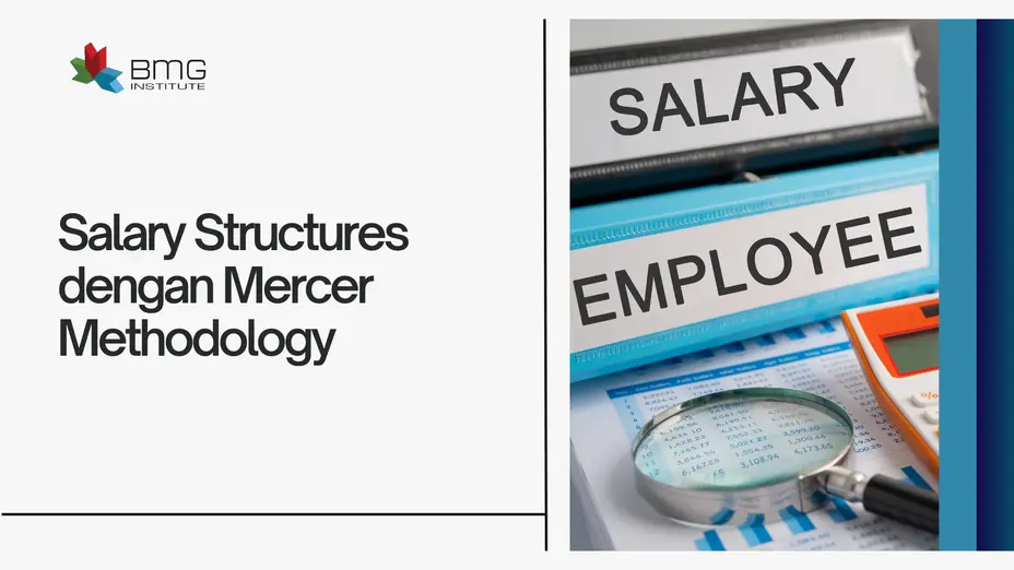 Membangun Salary Structures yang Kompetitif dengan Mercer Methodology