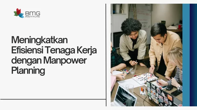 Meningkatkan Efisiensi Tenaga Kerja dengan Manpower Planning