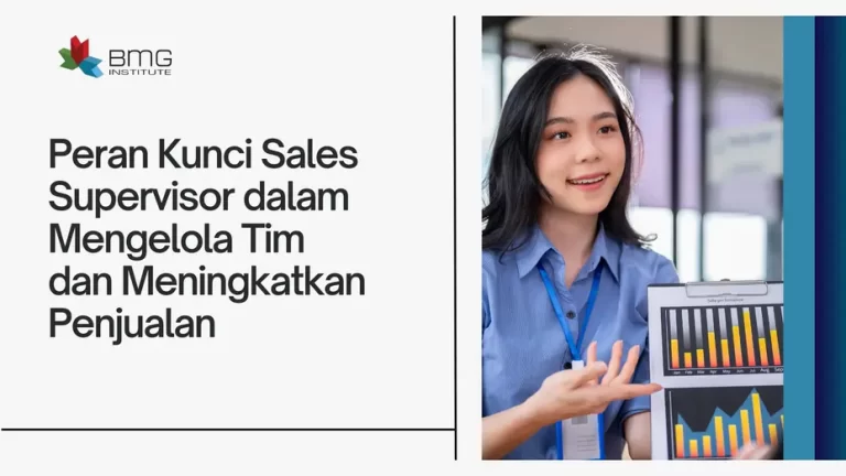 Peran Kunci Sales Supervisor dalam Mengelola Tim dan Meningkatkan Penjualan