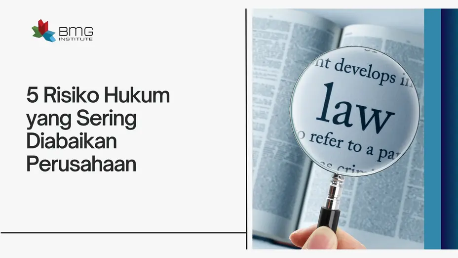 5 Risiko Hukum yang Sering Diabaikan Perusahaan