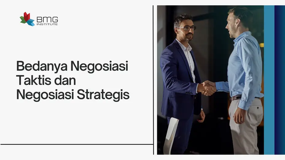 Bedanya Negosiasi Taktis dan Negosiasi Strategis
