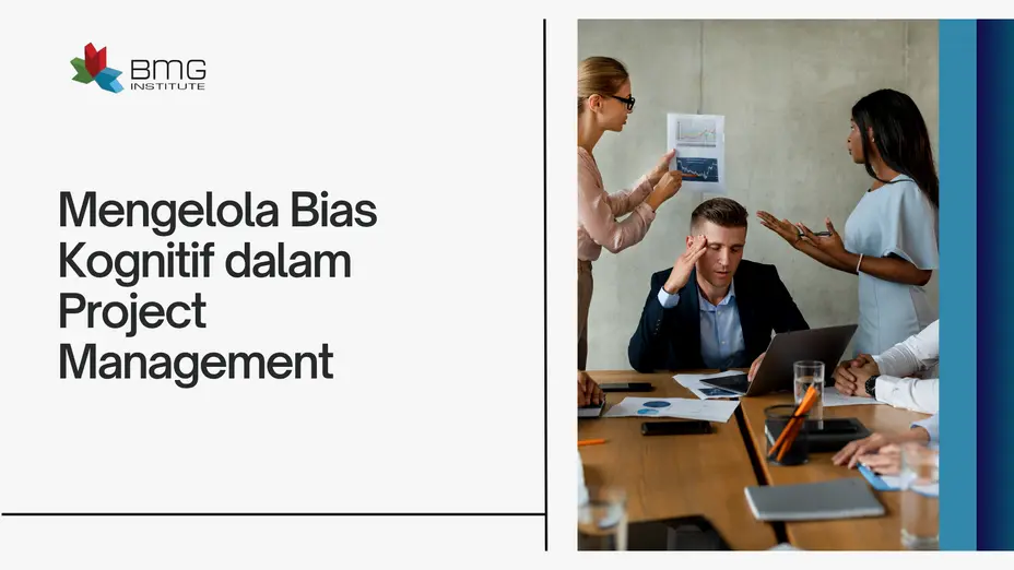 Mengelola Bias Kognitif dalam Project Management