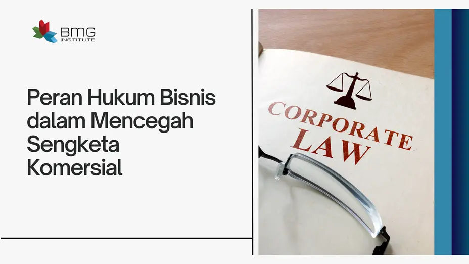 Peran Hukum Bisnis dalam Mencegah Sengketa Komersial