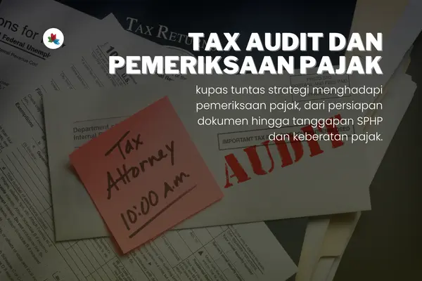 Tax Audit dan Strategi Menghadapi Pemeriksaan Pajak